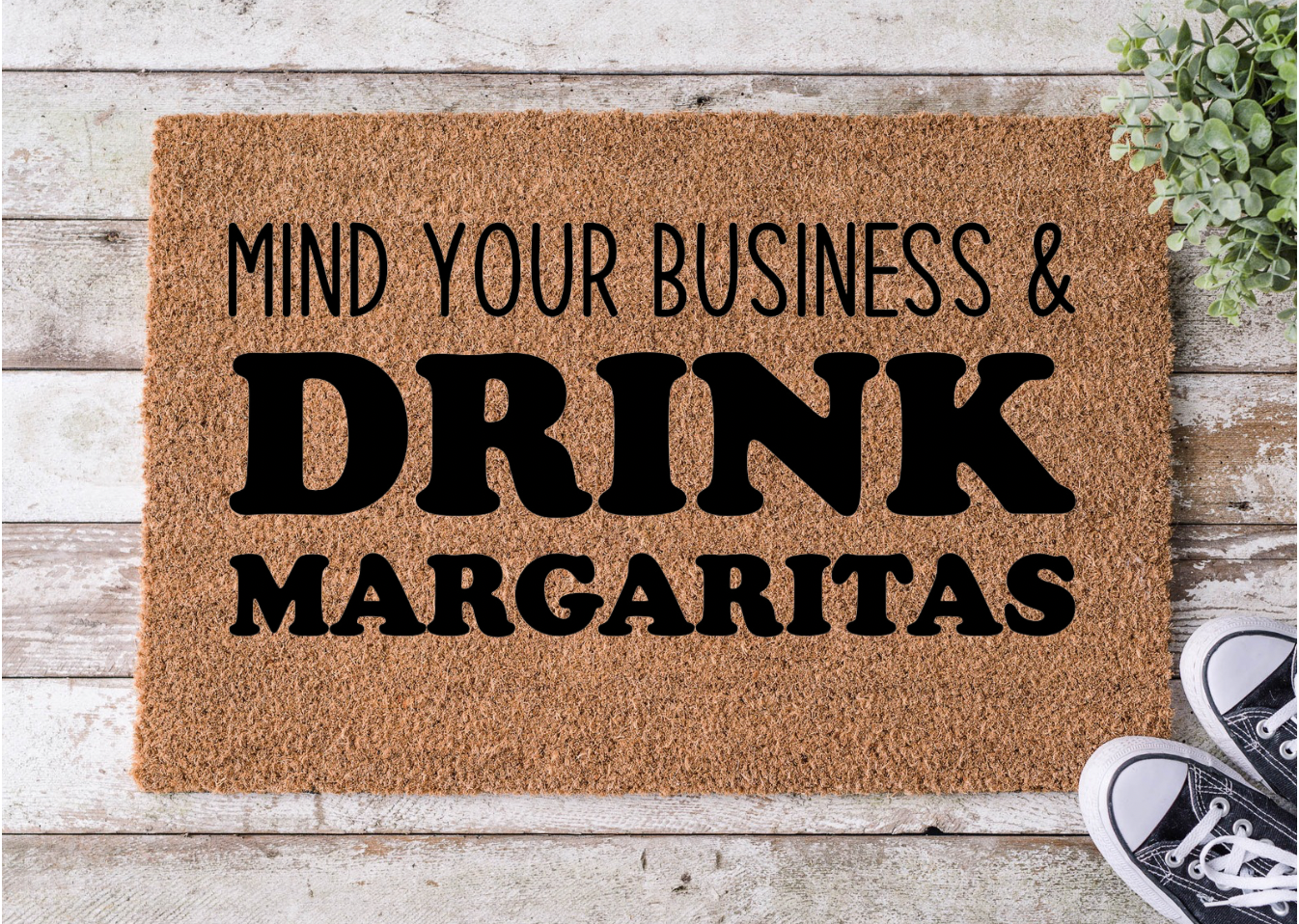 Mind Your Business & Drink Margaritas