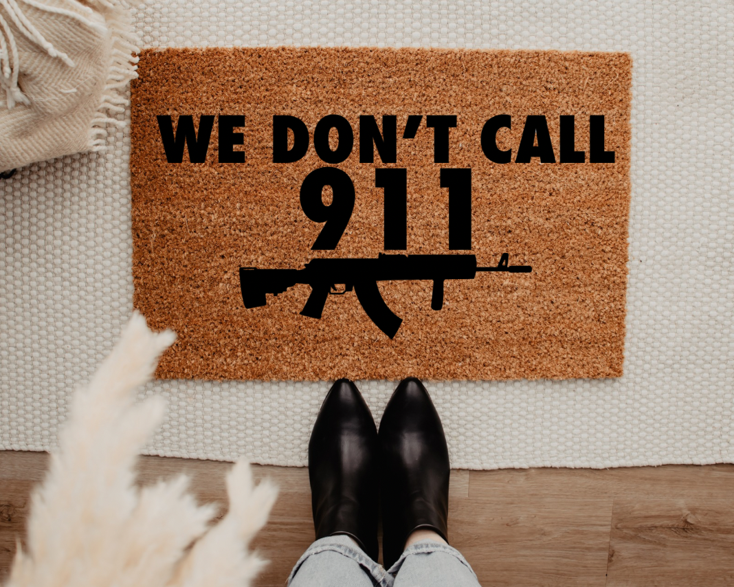 We Don’t Call 911 Hand-Painted Doormat