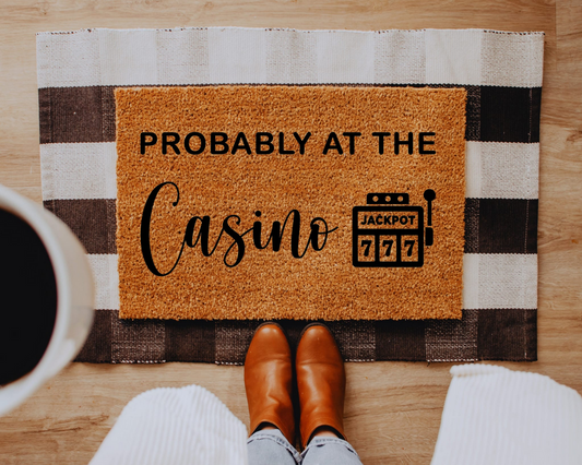Probably at Casino